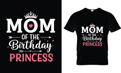 Fototapeta premium Mom of the Birthday Princess Mommy Women Birthday Party T-Shirt Design