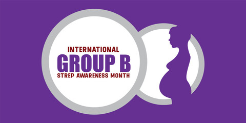 International Group B Strep Awareness Month vector graphic great for International Group B Strep Awareness Month celebration. flat design. story design. flat illustration. simple and elegant	
