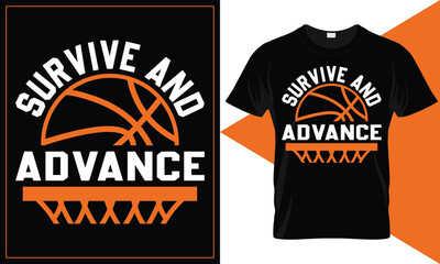 Survive and Advance - March Madness T-Shirt Design with Basketball Hoop Vector Typography Design...