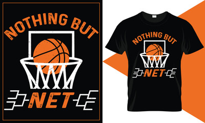 Nothing But Net - Minimal Basketball T-Shirt Design with Hoop and Net