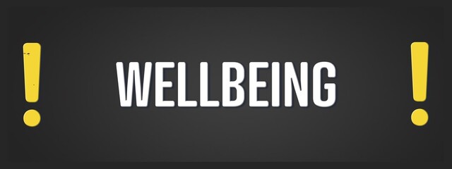 Wellbeing. A blackboard with white text. Illustration with grunge text style.