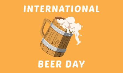 Happy international beer day with delicious and detail fresh beer