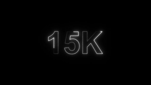 neon line 15K followers modern animation design 15k User, 15k Followers, 15k Followers, Cinematic 15k Followers Text Animation Effects On Black Background