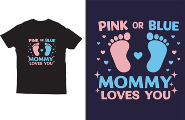 Pink or Blue mommy loves you mom t shirt design