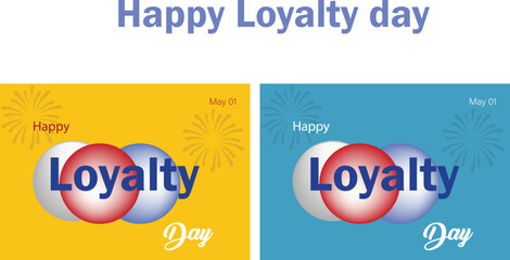 A vector Happy Loyalty day design.