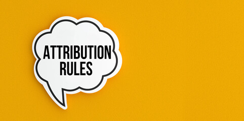 Attribution Rules text message on speech bubble