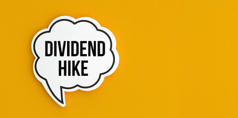Dividend Hike text message on speech bubble