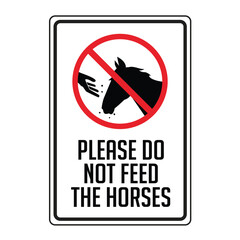 sign please do not feed the horses, it is forbidden