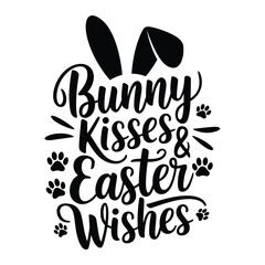 Bunny Kisses & Easter Wishes Cute and Festive Spring Typography SVG Design