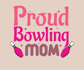 Basketball Mom, Proud Bowling Mom, Crazy Mom, T-shirt Design Basketball Mom All Day Every T Shirt