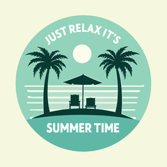 Just Relax It's Summer Time – Trendy Summer T-Shirt Design Vector.