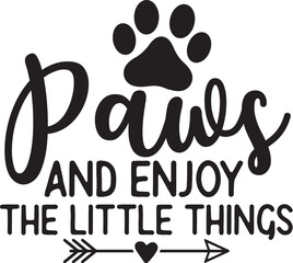 Paws and Enjoy the Little Things