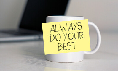 Poster encadré Always do your best is shown using the text on the cup