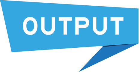 Blue color speech banner with word output on white background