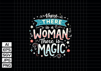 Where there is a woman there is magic vector art