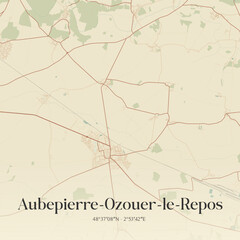 Fototapeta premium Vintage map of Aubepierre-Ozouer-le-Repos, France.