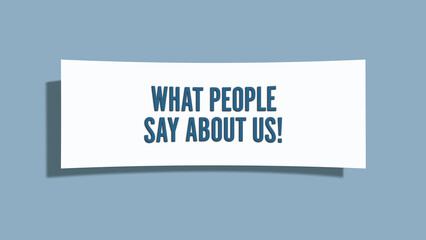 What people say about us. A card isolated on blue background.