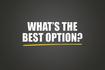 What’s the best option. A blackboard with white text. Illustration with grunge text style.