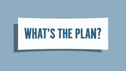 What’s the plan. A card isolated on blue background.