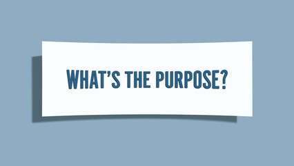 What’s the purpose. A card isolated on blue background.