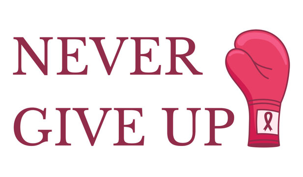 “Never Give Up” pink boxing glove — motivational design for cancer awareness and strength.