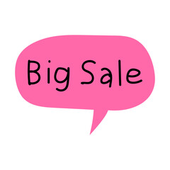 Sign announcing a big sale in a vibrant pink speech bubble with a simple and playful design