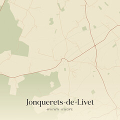 Fototapeta premium Vintage map of Jonquerets-de-Livet, France.