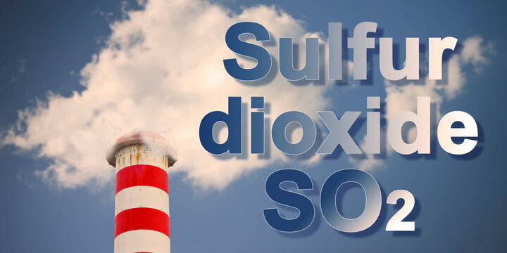 DANGEROUS SULFUR DIOXIDE SO2 IN THE AIR - Concept with chimney, gas emission and text - Sulfur dioxide is a major air pollutant.