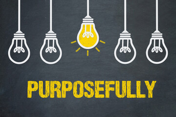 Purposefully	
