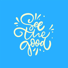 See the Good vector art lettering phrase