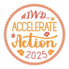 Retro stamps with wavy edges and hand drawn text Accelerate Action. IWD 2025. Minimalist circle sticker