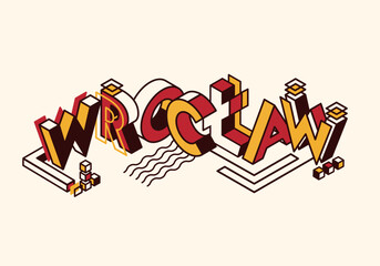 Wroclaw city isometric stock vector illustration. Logo for Poland town in yellow red colors. Concept lettering for print, poster, banner, logo, advertising, sticker, postcard.