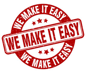 we make it easy stamp. we make it easy label. round grunge sign