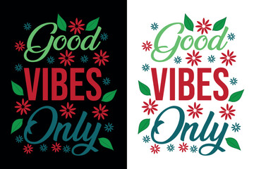 Obraz premium Good vibes only Vector Illustration T-shirt Design