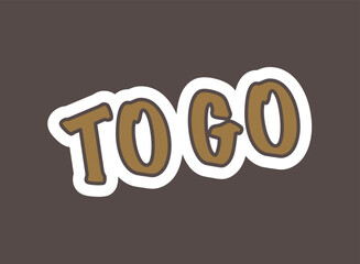 To go sticker inscription