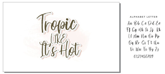 Tropic Like It’s Hot Design Vector File.
