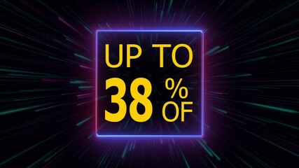 Up to 38 Percent off sale discount, animated 38 percent discount offer with neon line border with abstract neon lines zoom background, 38 percent price sale price tag, discount offer, 38 % off
