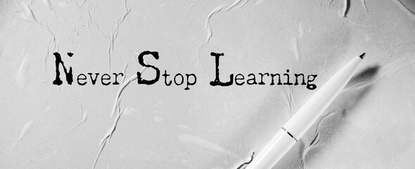 never stop learning text