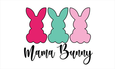 Mama Bunny Easter T-Shirt Design