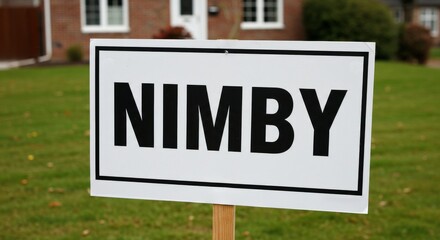 NIMBY protest sign in a suburban neighborhood opposing development.