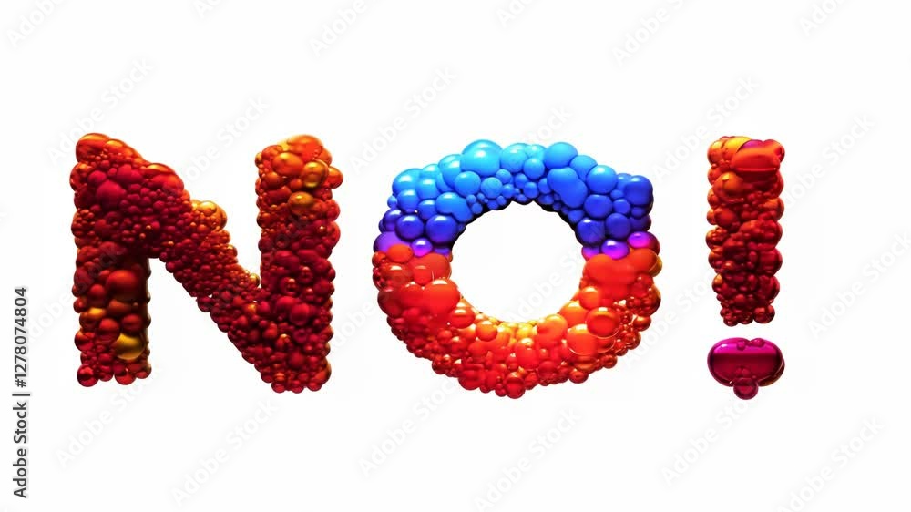 Poster a colorful word no with a red exclamation point. the word is written in a way that it looks like a b