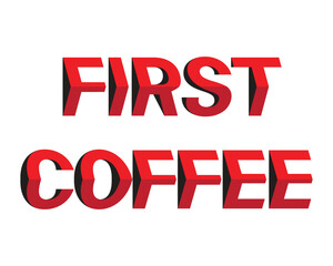 first coffee unique typography design vactor.