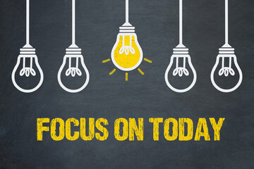 Focus on Today	
