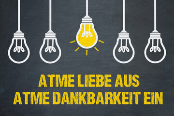 Atme Liebe ein. Atme Dankbarkeit aus.	
