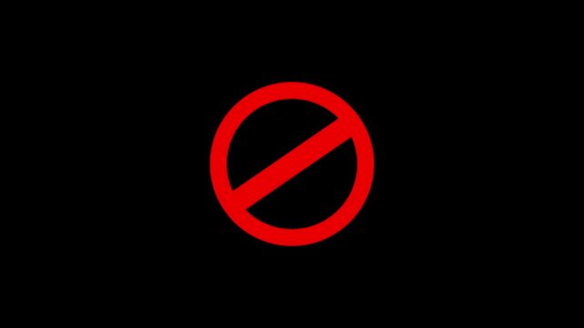 International prohibition mark. Ban forbidden sign. Traffic pictogram of Crossed out red circle. Warning, stop or no entry forbidden red circle and line symbol icon animation