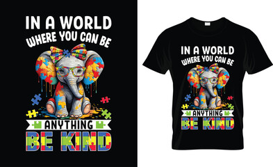 In a world where you can be anything be kind T shirt design. happy world kindness day Unique and Trendy Motivational Quote vectors T-Shirt Design Perfect for print item poster, banner, card, mug, pod