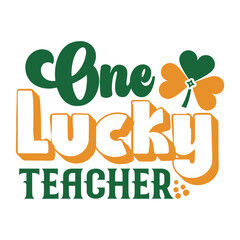 One lucky teacher SVG Design