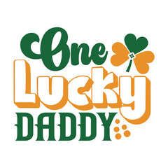 Fototapeta premium One lucky daddy SVG Design 
