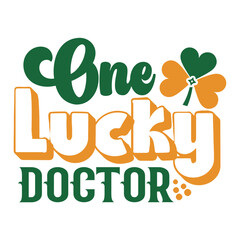 One lucky doctor SVG Design
