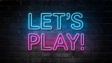 A vibrant neon sign reading "LET'S PLAY!" in bright blue and pink glows against a dark brick wall, symbolizing entertainment, gaming, and fun, with a lively and energetic atmosphere. Gamer background